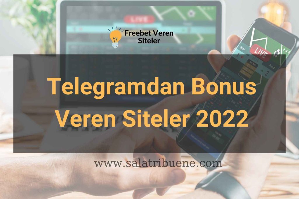 Telegramdan Bonus Veren Siteler 2022